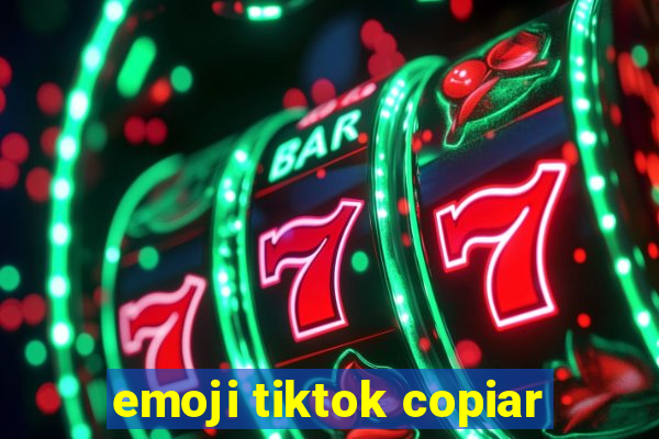 emoji tiktok copiar